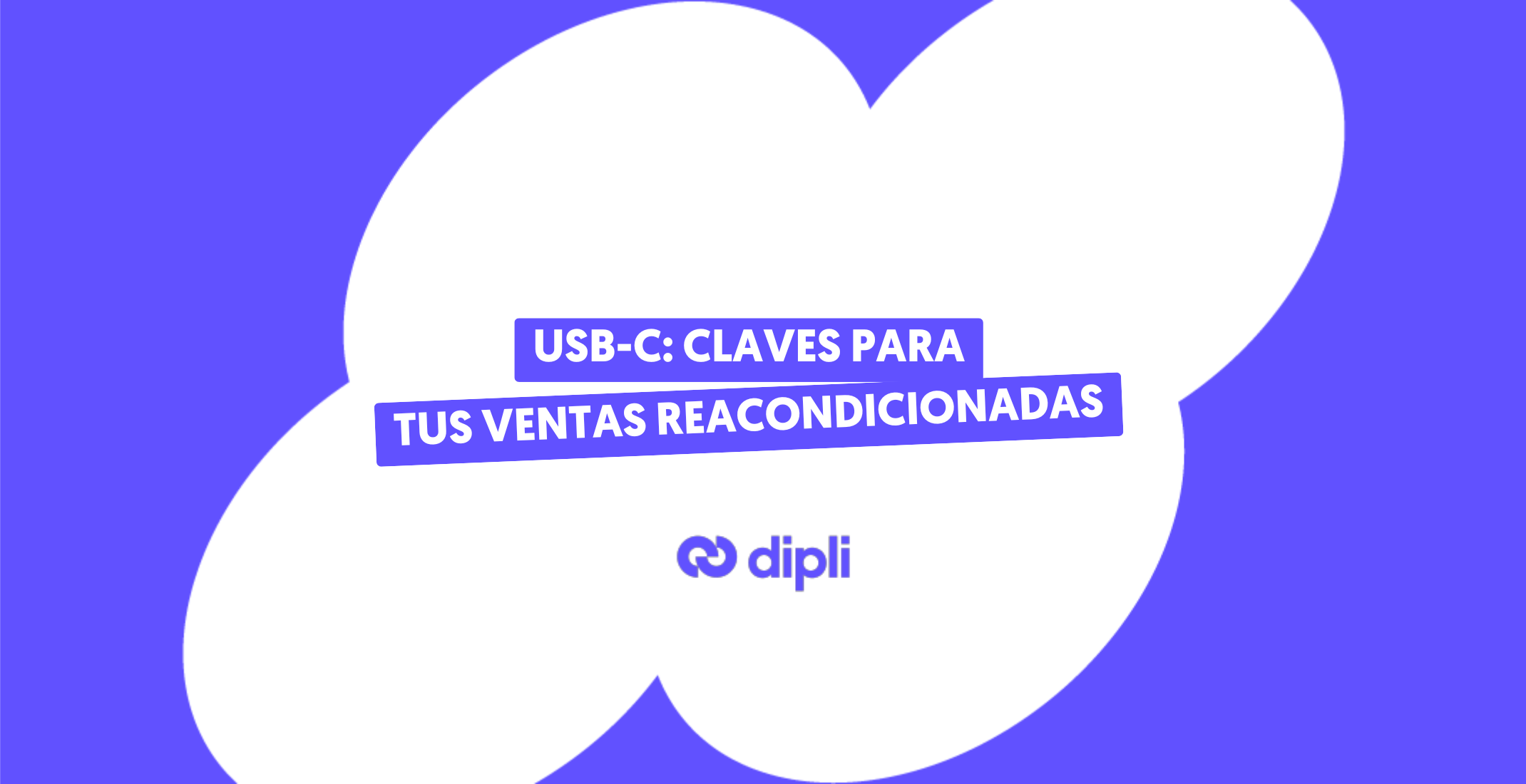 USB-C Claves para tus ventas reacondicionadas.png